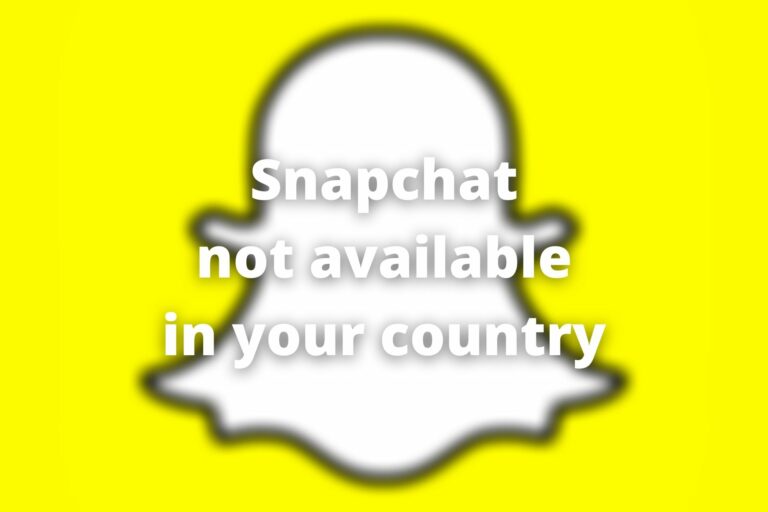 FIX: Snapchat not available in your country - VPNCentral