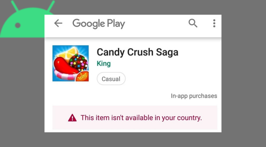 Candy Crush Saga item not available in your country