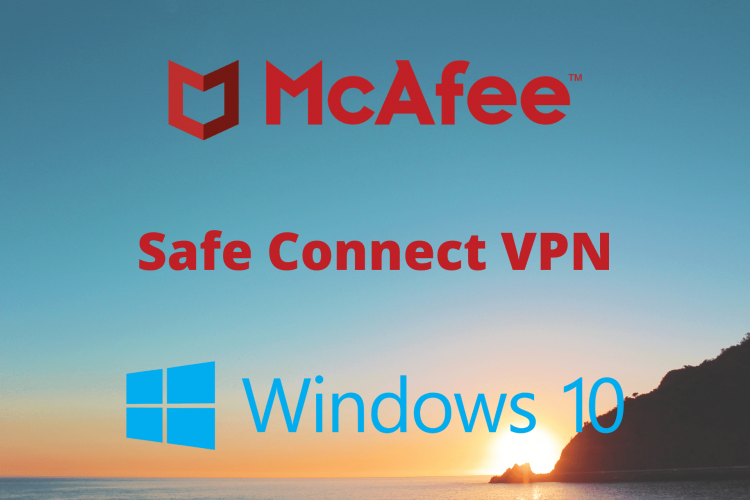 Review McAfee Safe Connect VPN for Windows 10