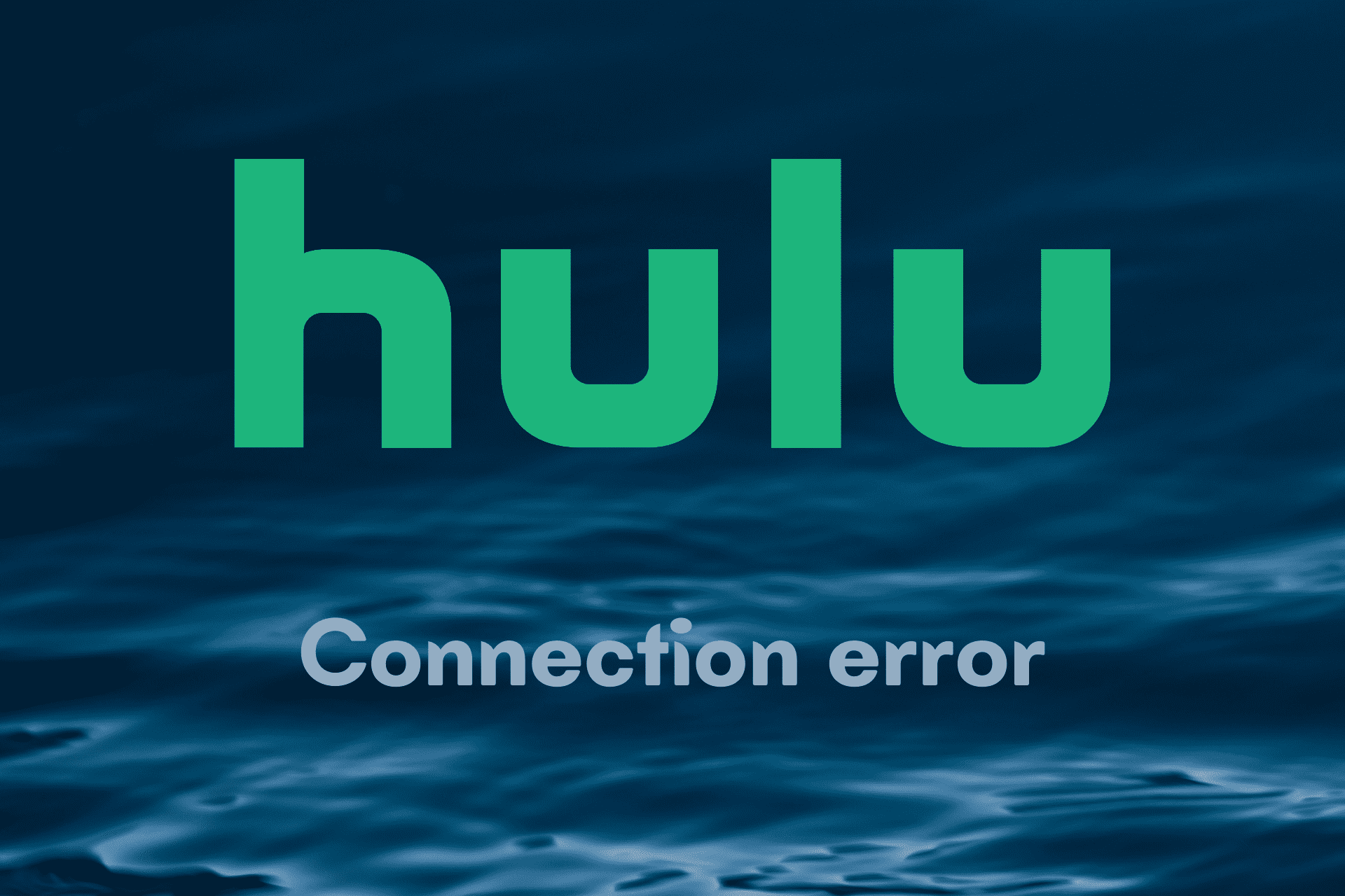 Fix Hulu Connection error