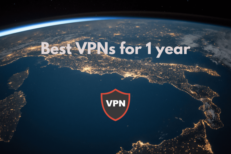 5 best VPNs for 1 year subscription