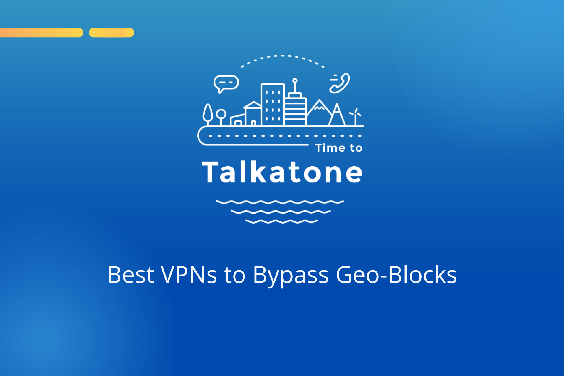 Talkatone VPN – 7 Best Options to Access It from Anywhere