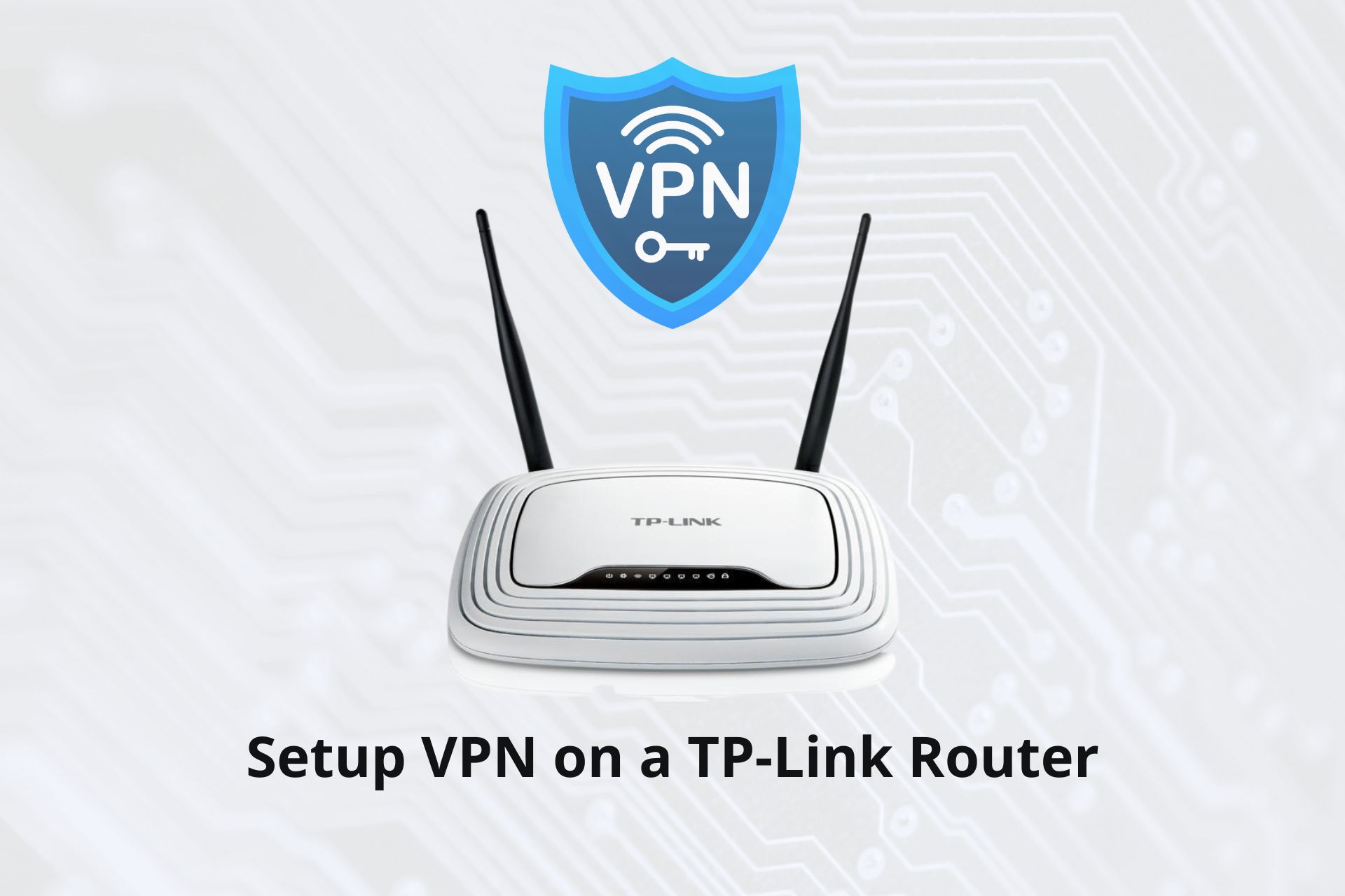 Best VPN for TP-Link Router & Easy Setup Guide