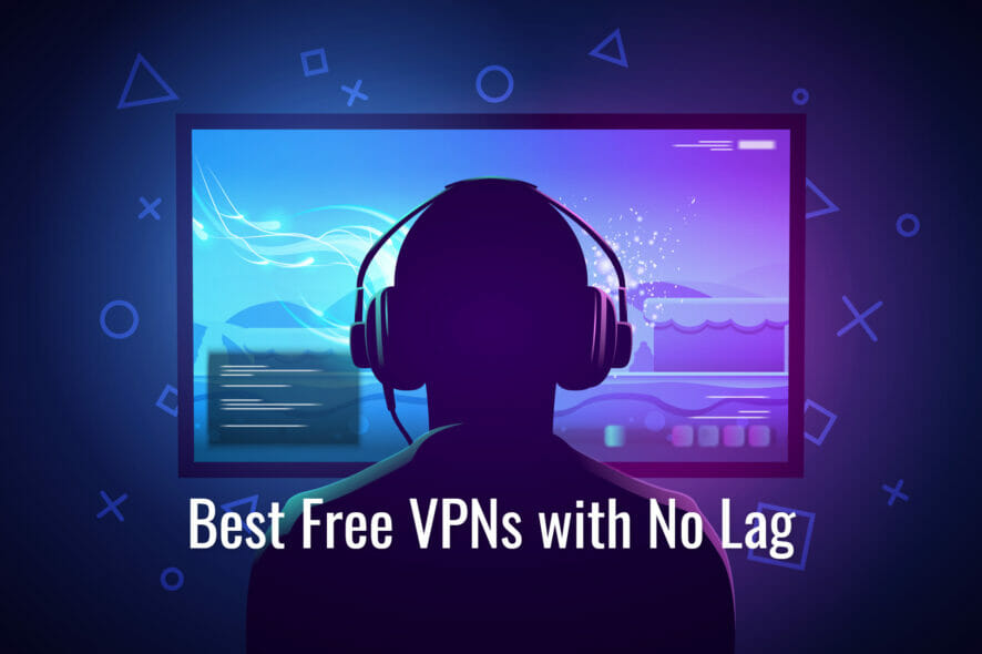 Free No Lag VPN – 7 Best Options For Seamless Gaming in 2024