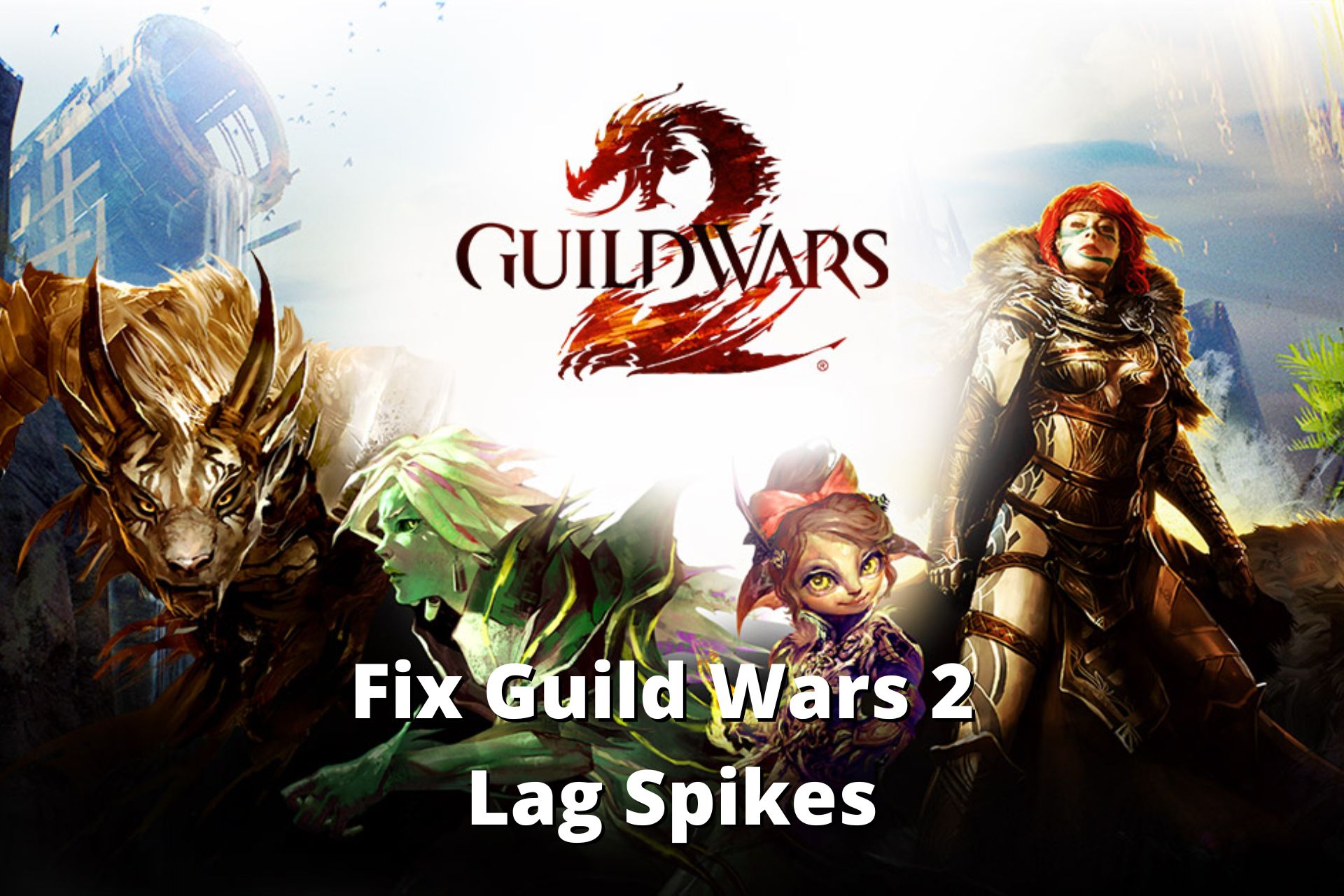 How to Fix Lag Spikes, Freezes & High Ping in Guild Wars 2