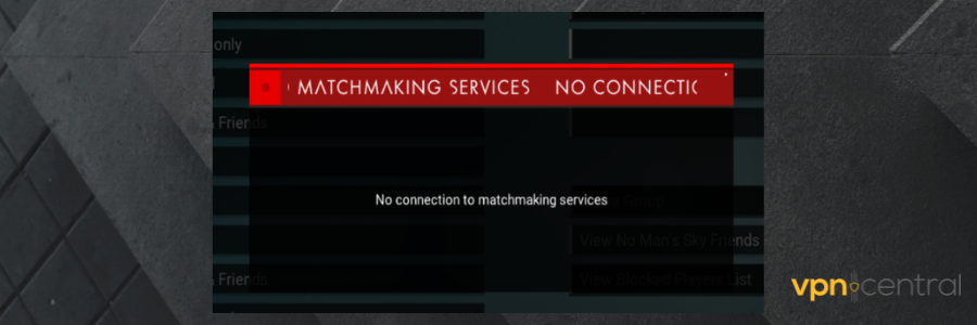 No man's sky no connection to matchmaking services