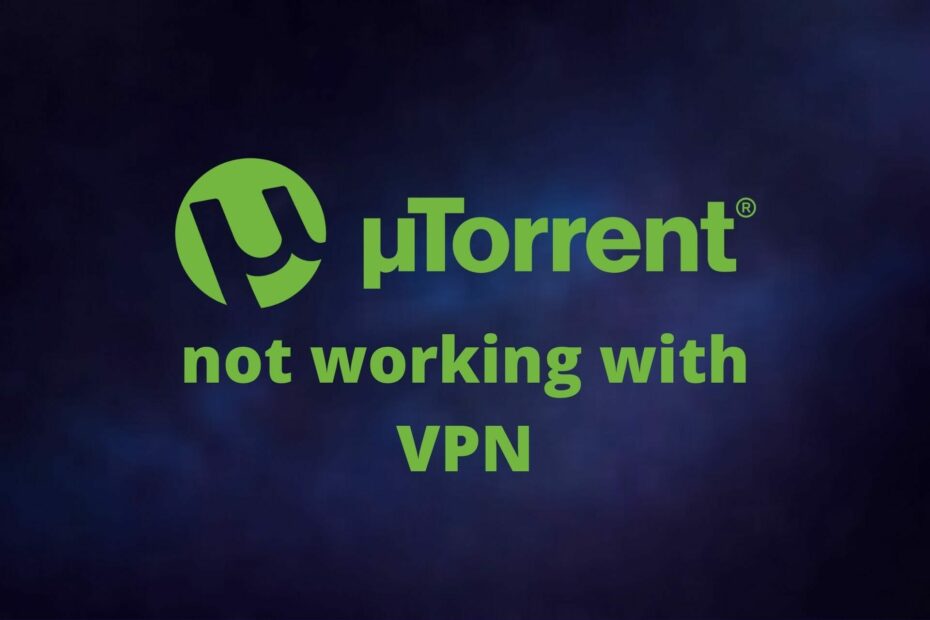 uTorrent Not Working with VPN: Easiest Workaround to Fix It
