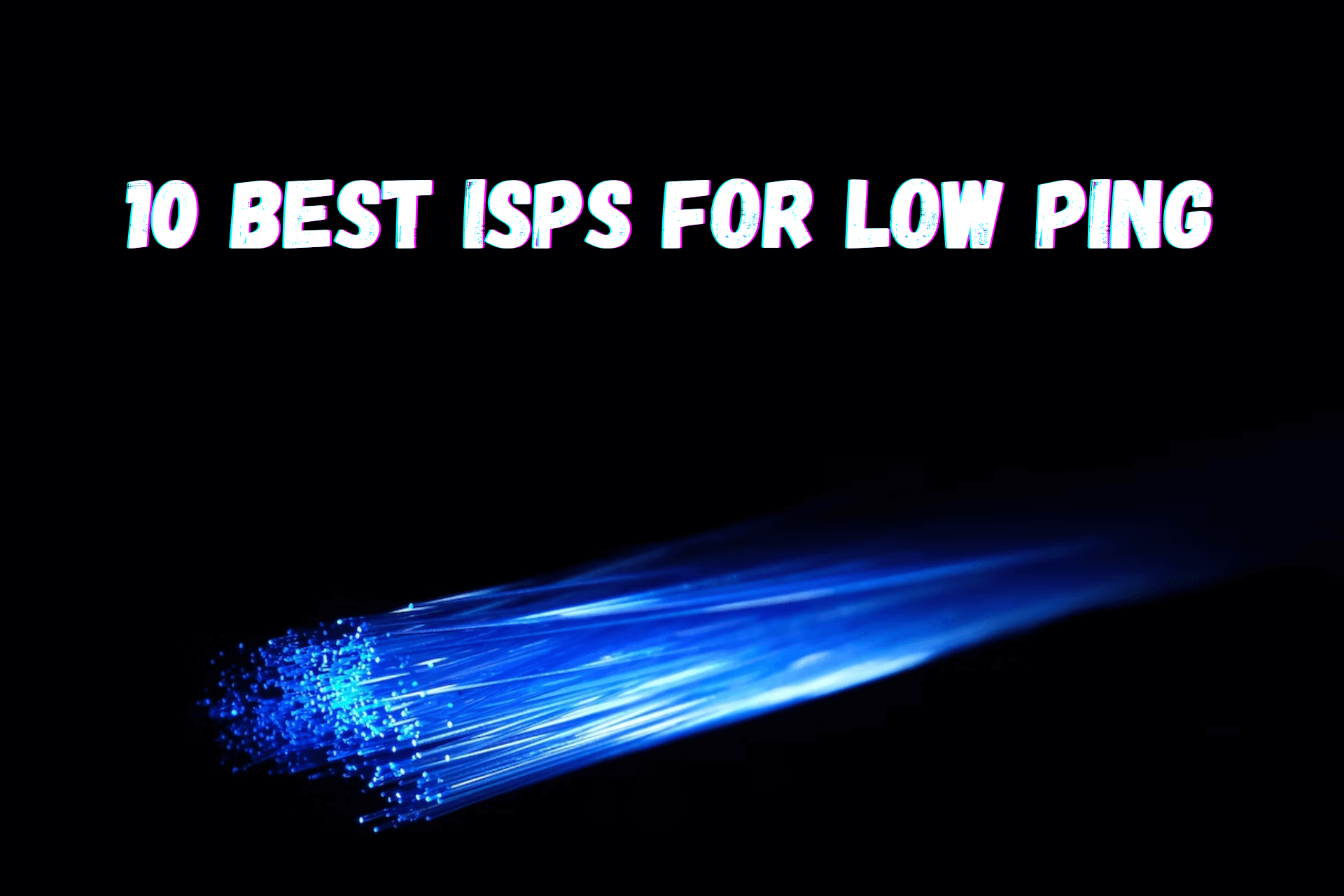 Best ISP for Ping