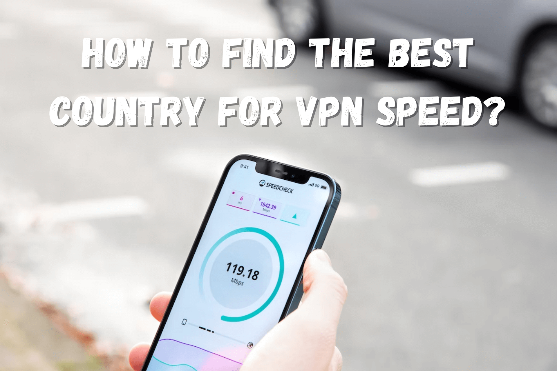 best country for VPN speed