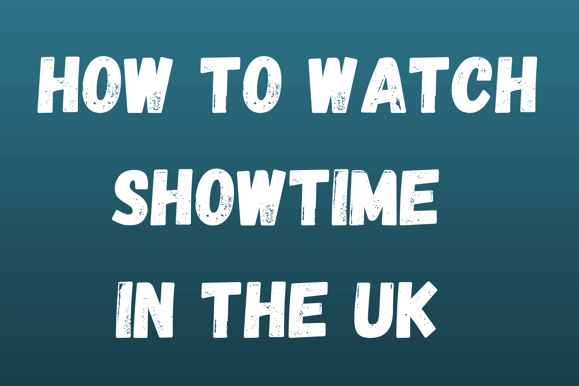 Watch SHOWTIME in UK