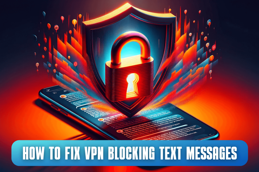 VPN blocking text messages