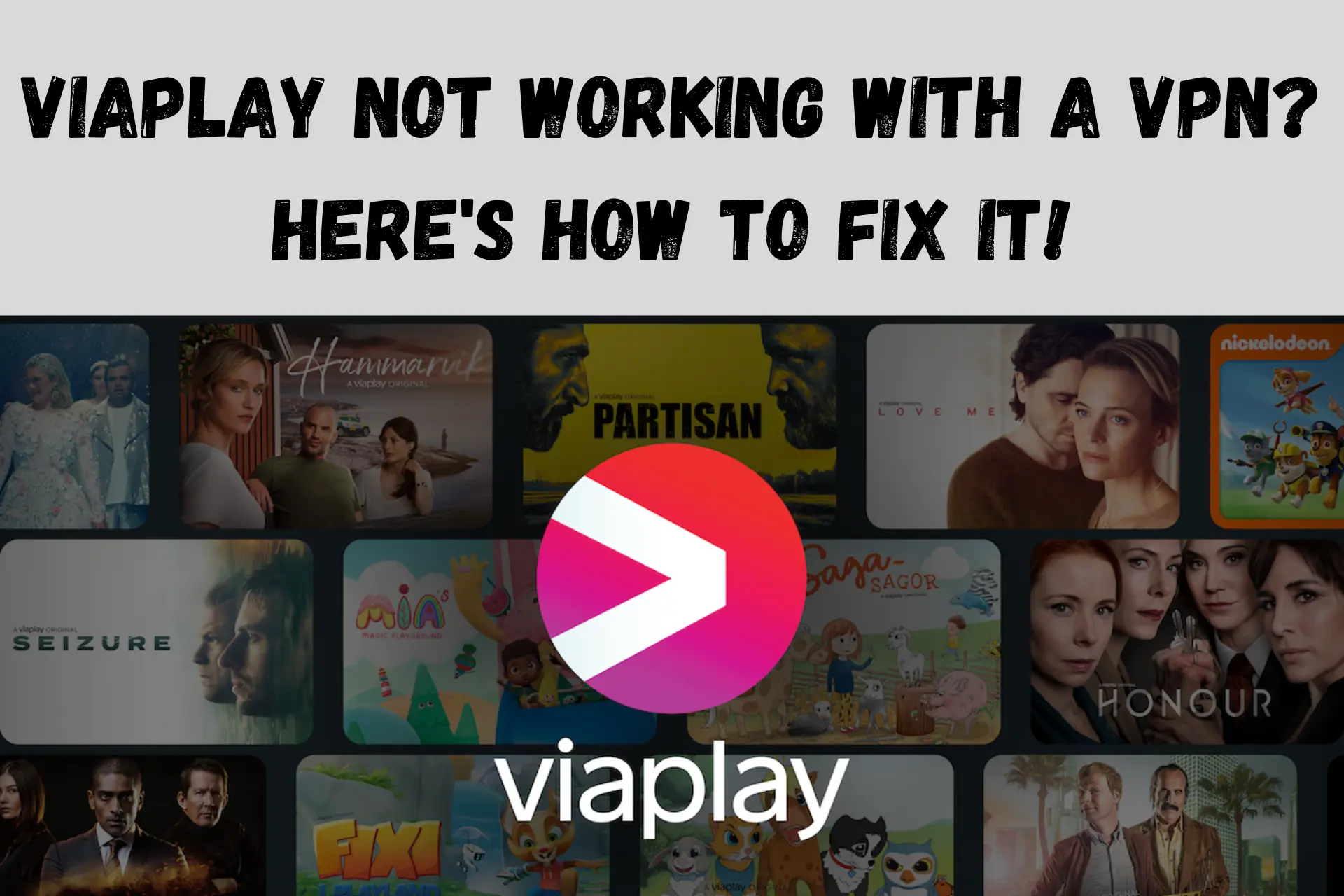 Viaplay not working with VPN