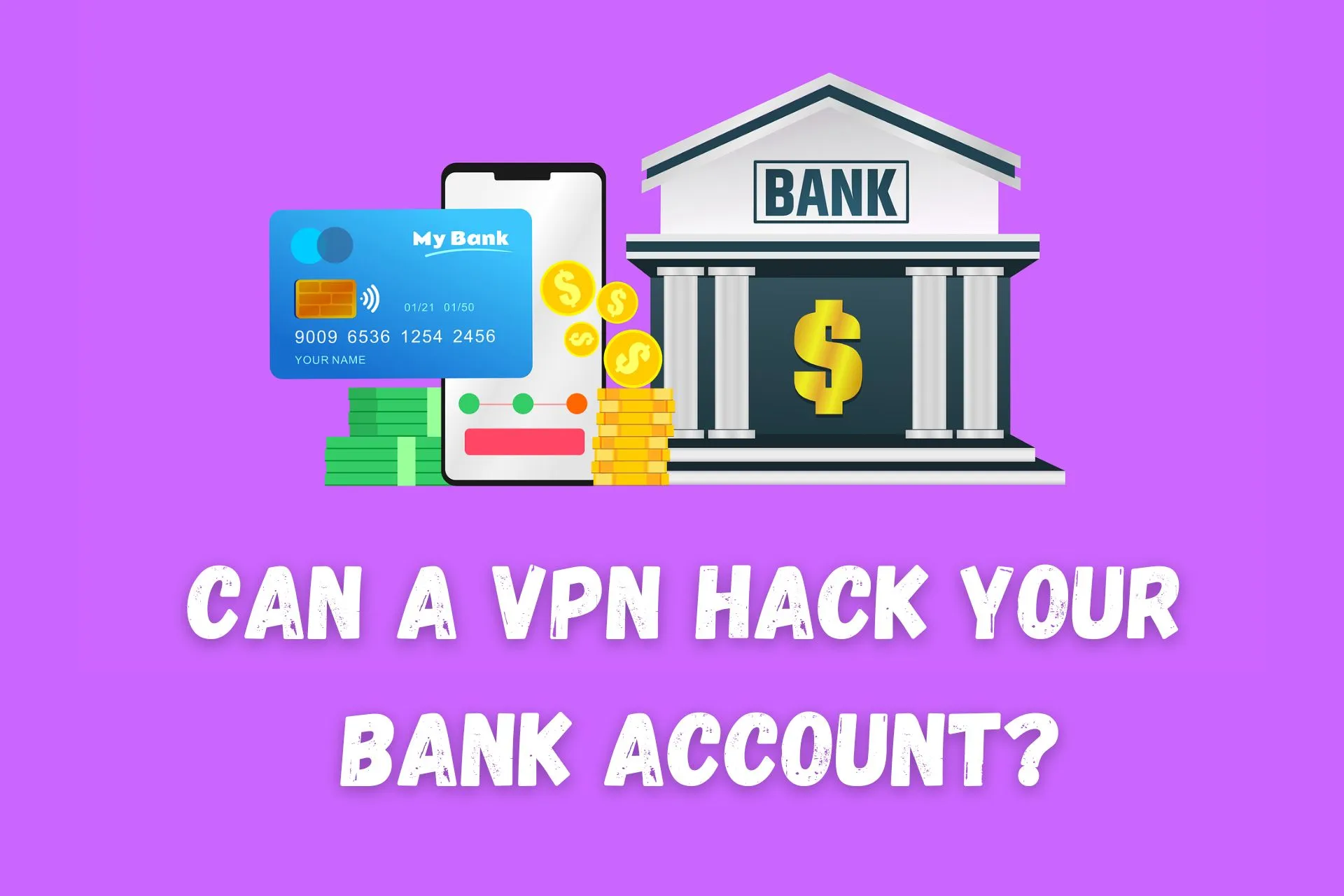 can vpn hack your bank account