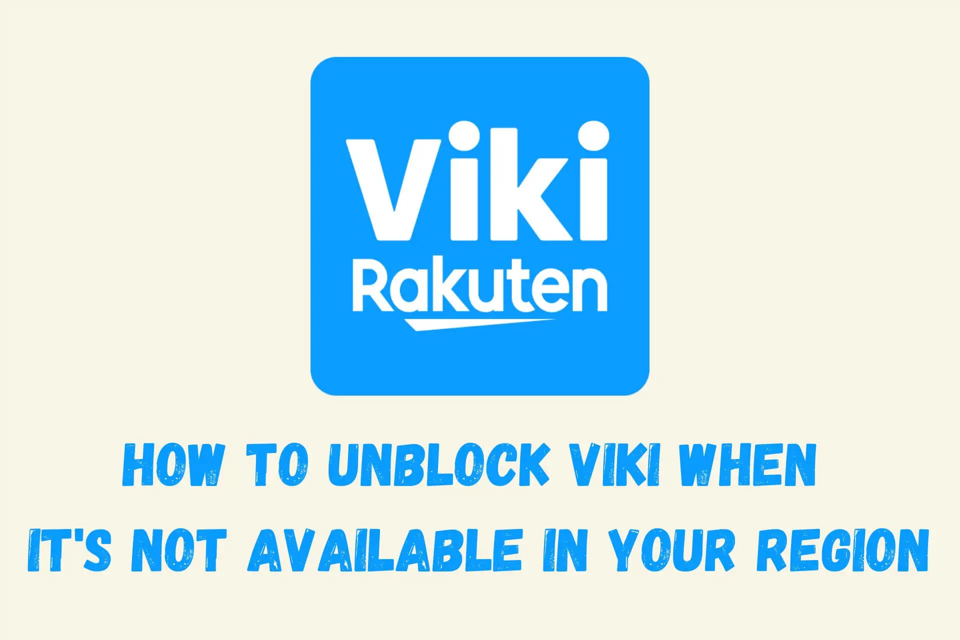 viki not available in your region