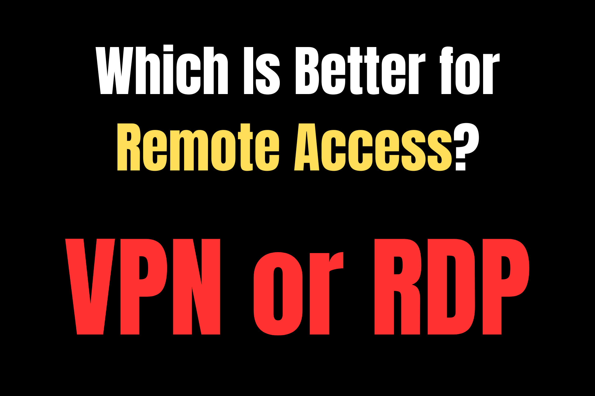 VPN vs RDP security