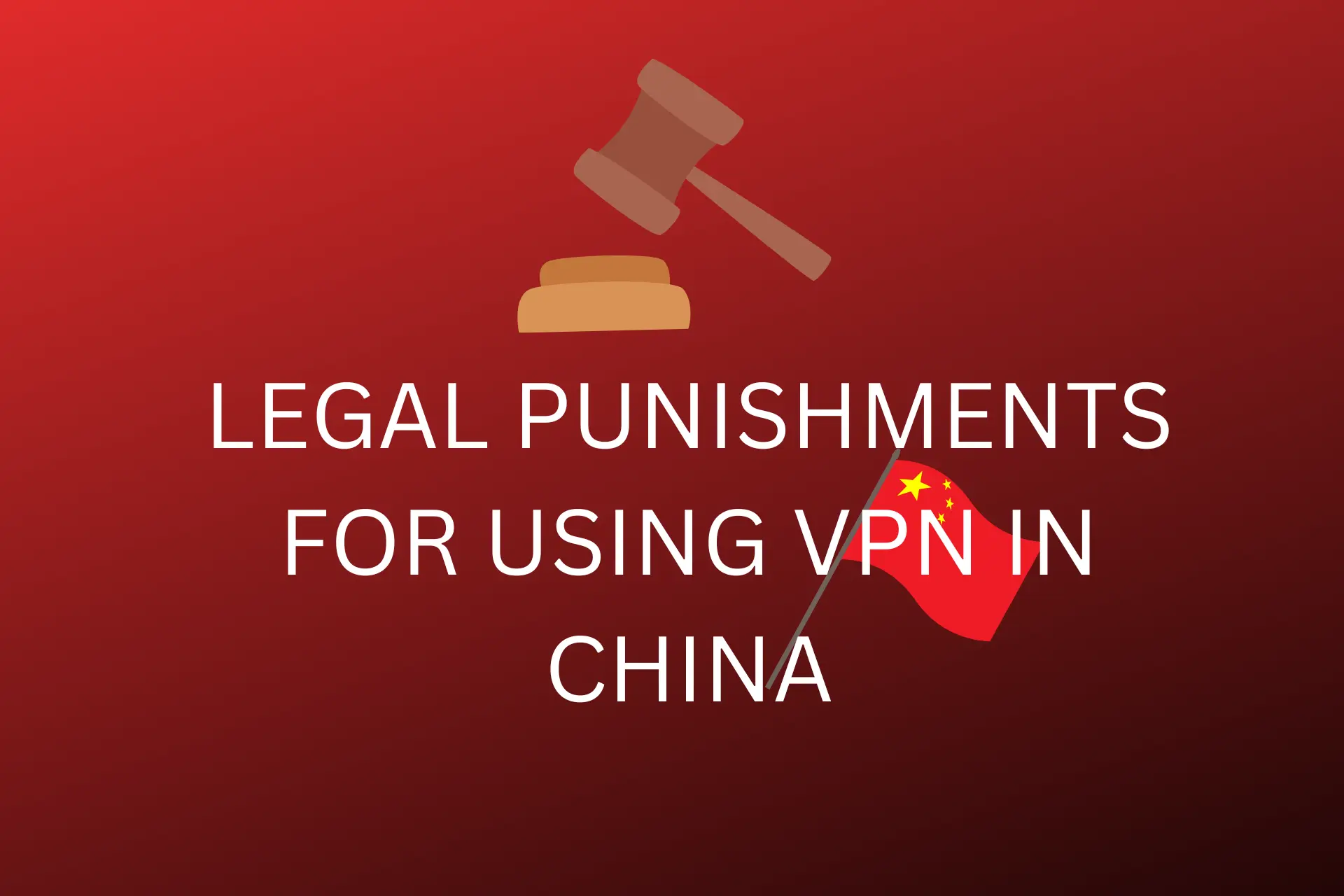 punishment for using vpn in china