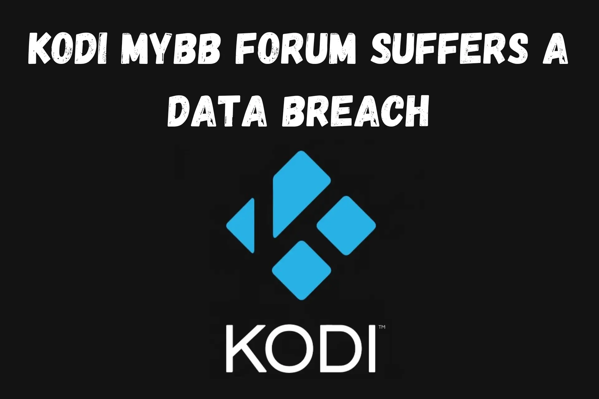 Kodi MyBB Forum Suffers a Data Breach
