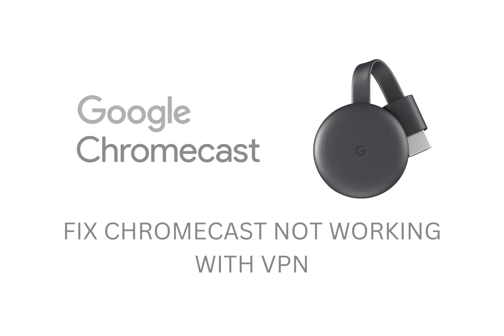 chromecast not working with vpn
