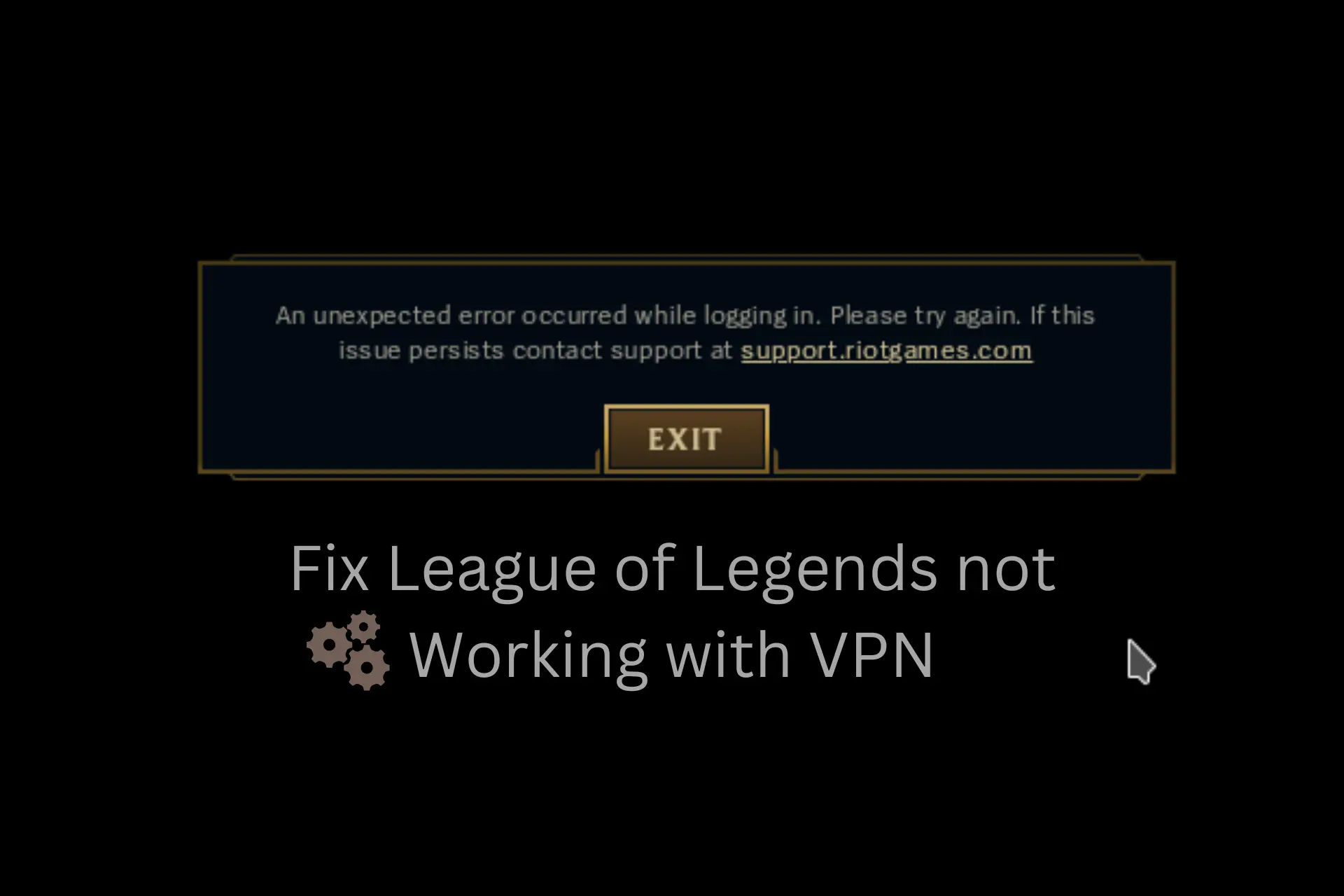 Fix: League of Legends Not Working With VPN [100% Working]