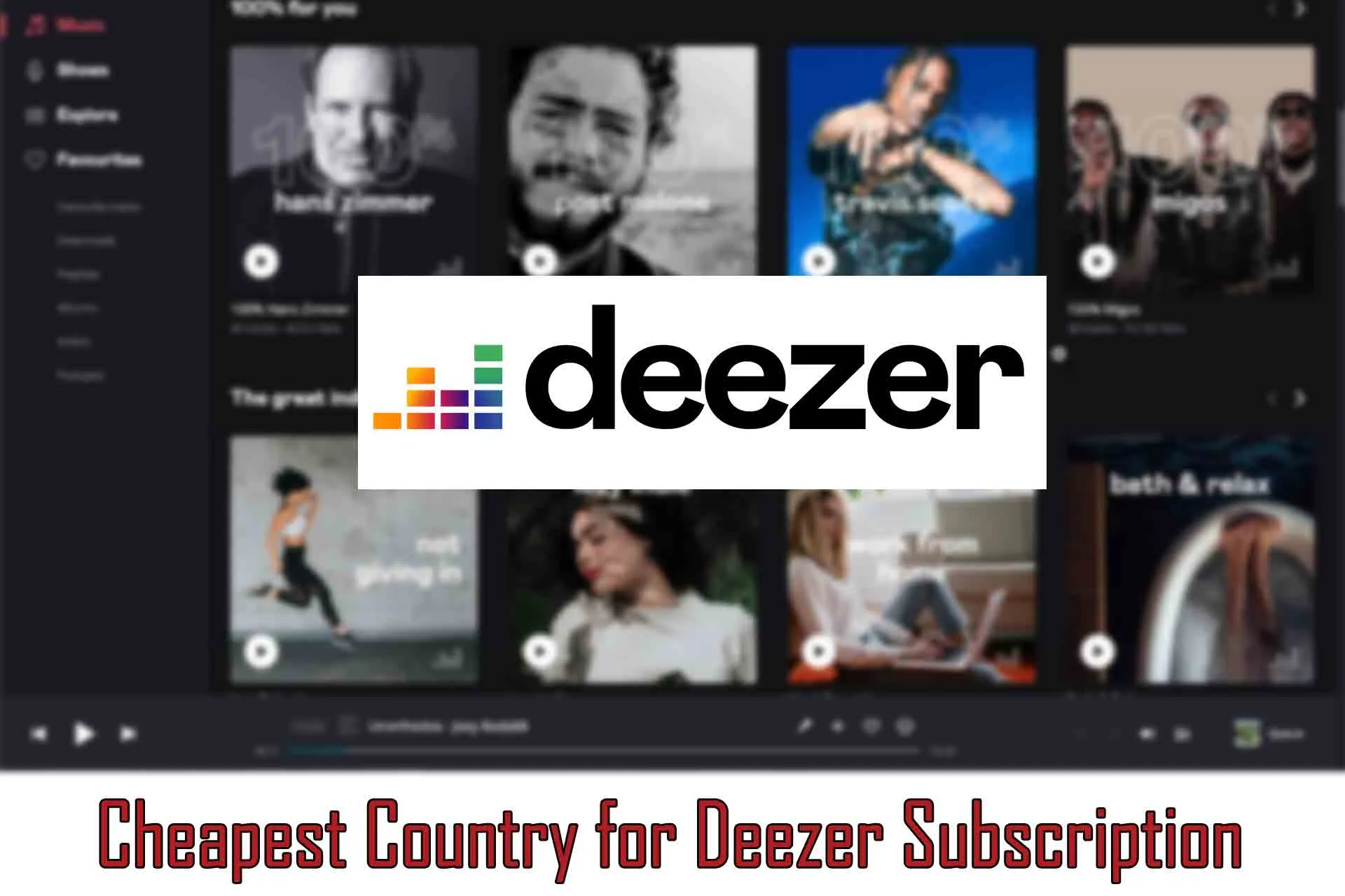 Cheapest country for Deezer subscriptionsubscription