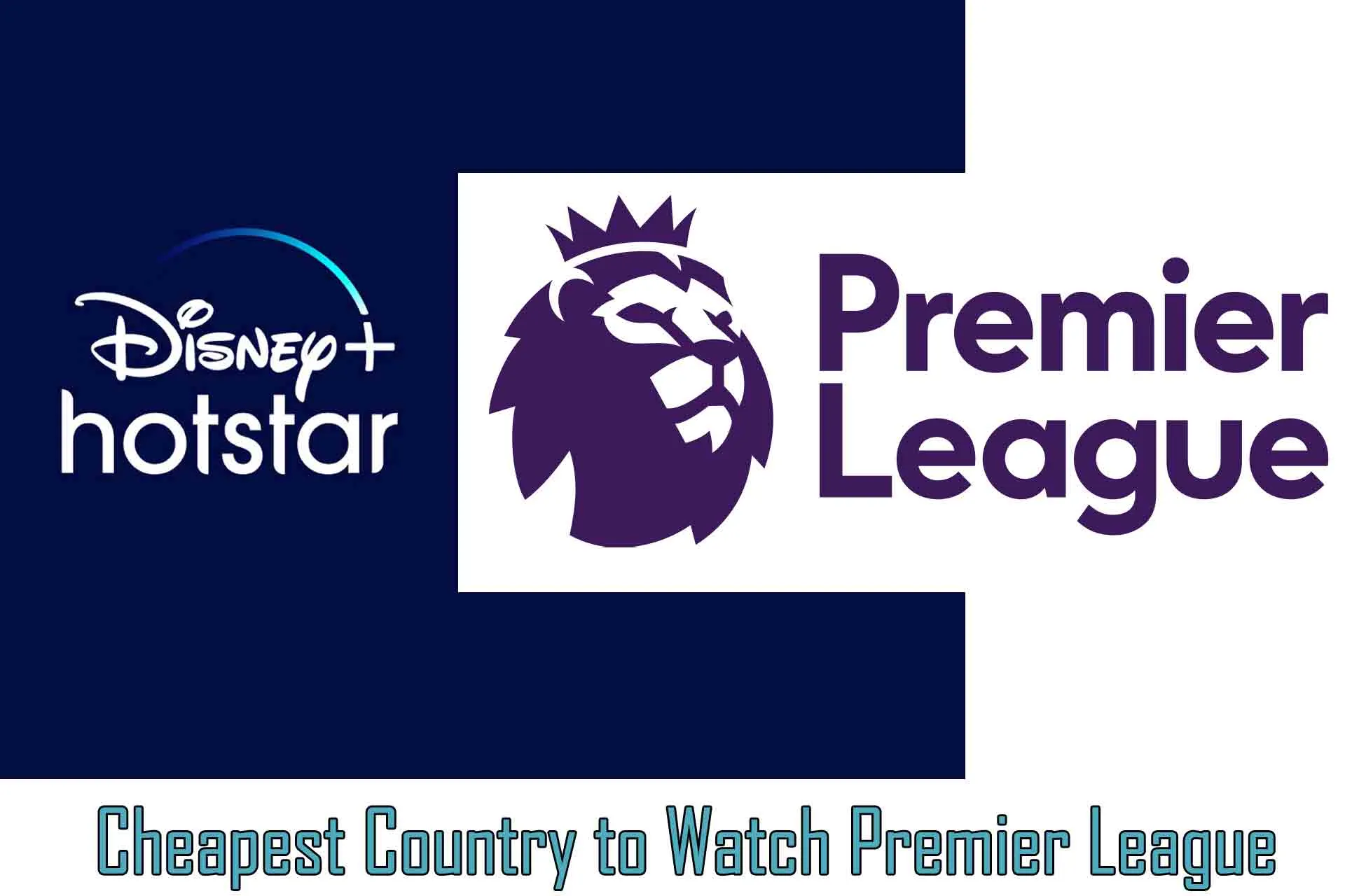 Cheapest country to watch Premier League