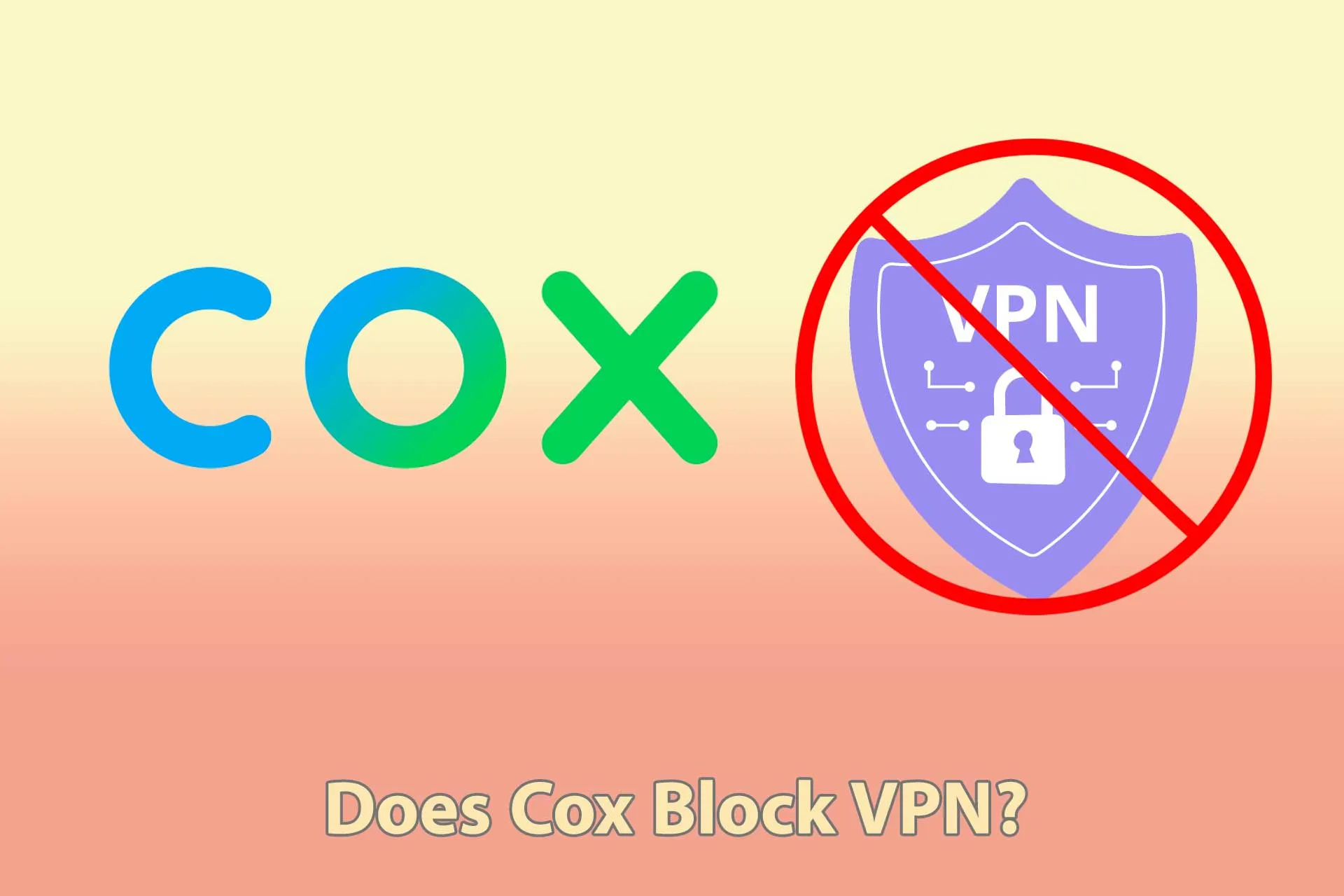 Does Cox Block VPN