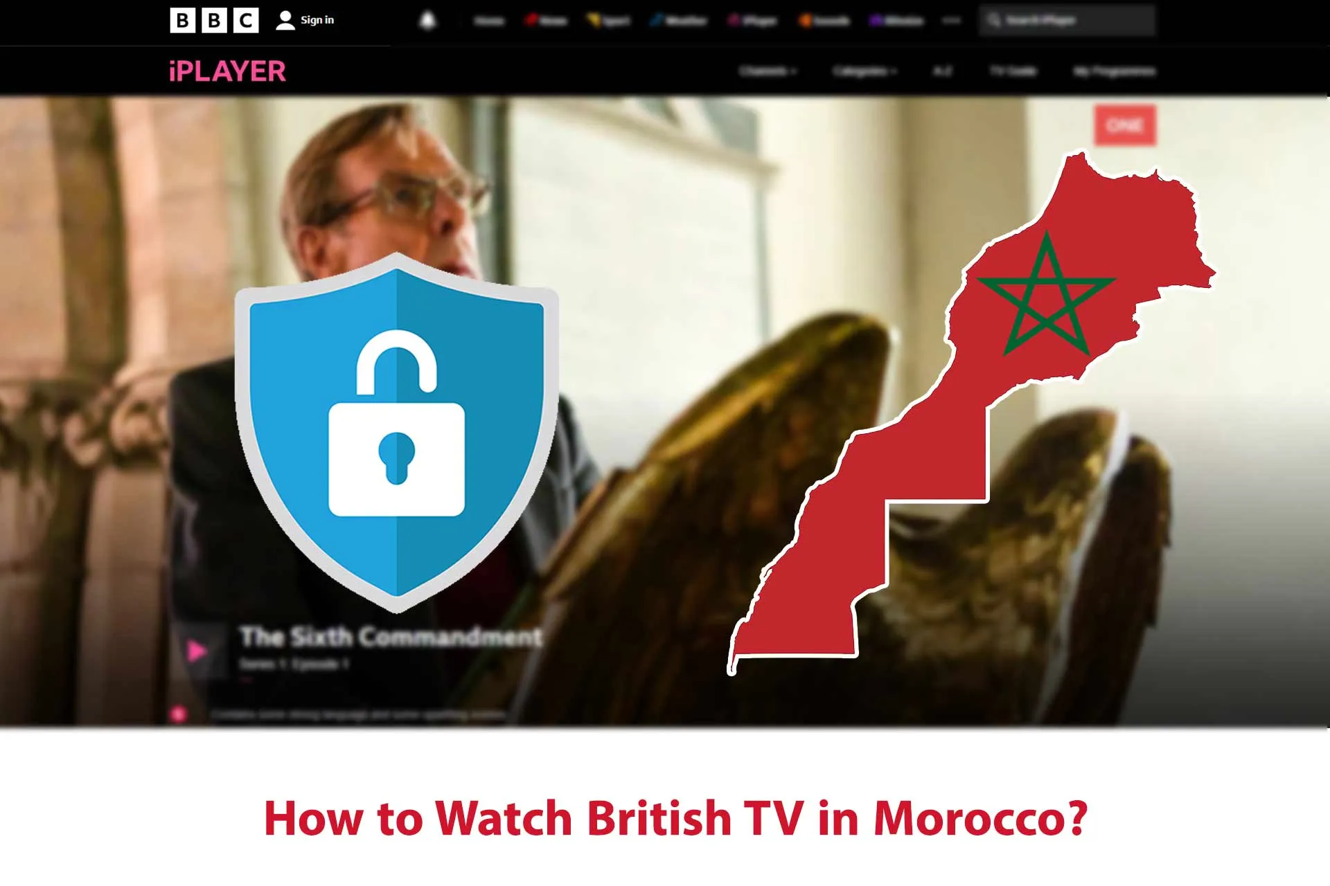 How to Watch British TV in Morocco [Easy Step-By-Step Guide]