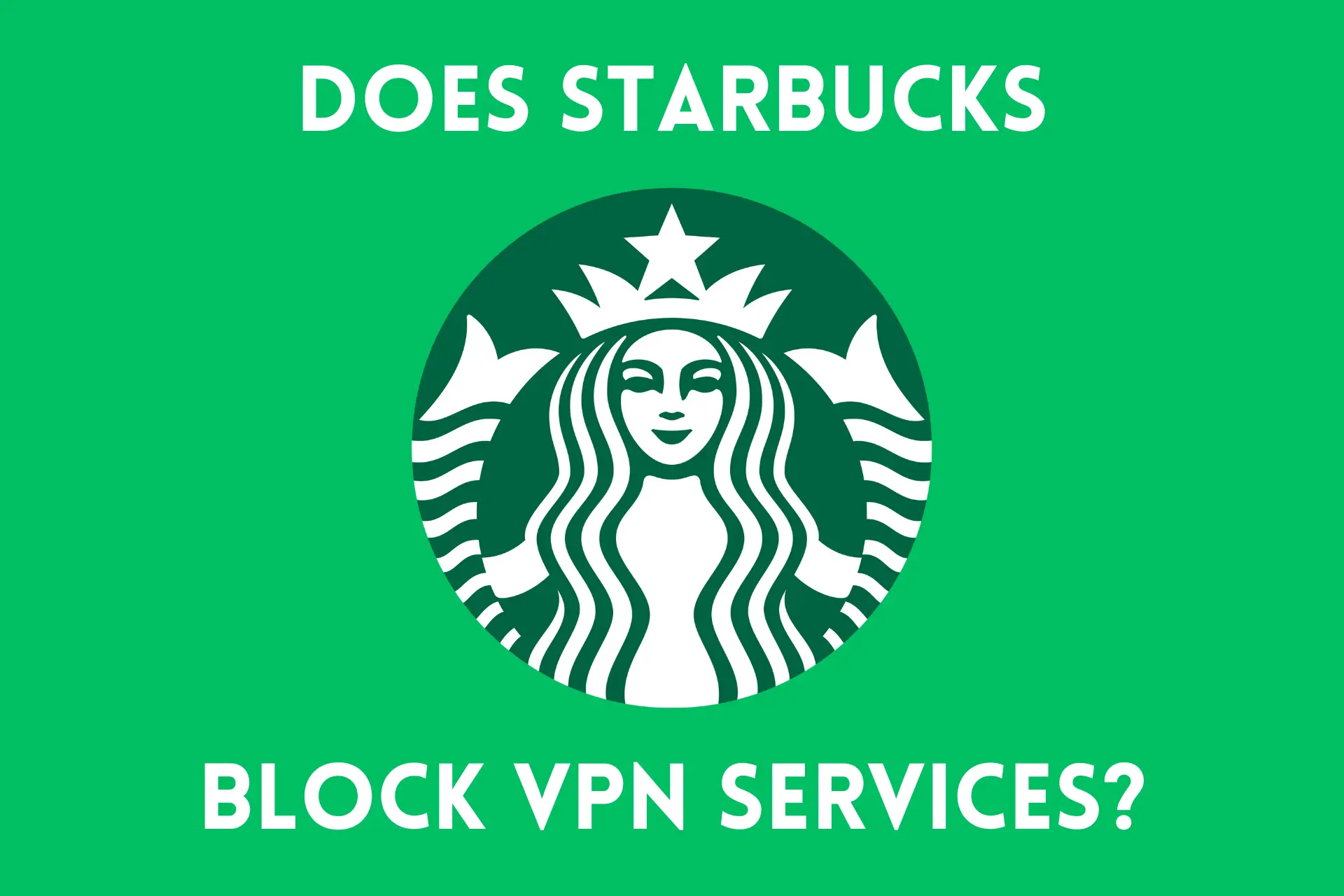 does starbucks block vpn