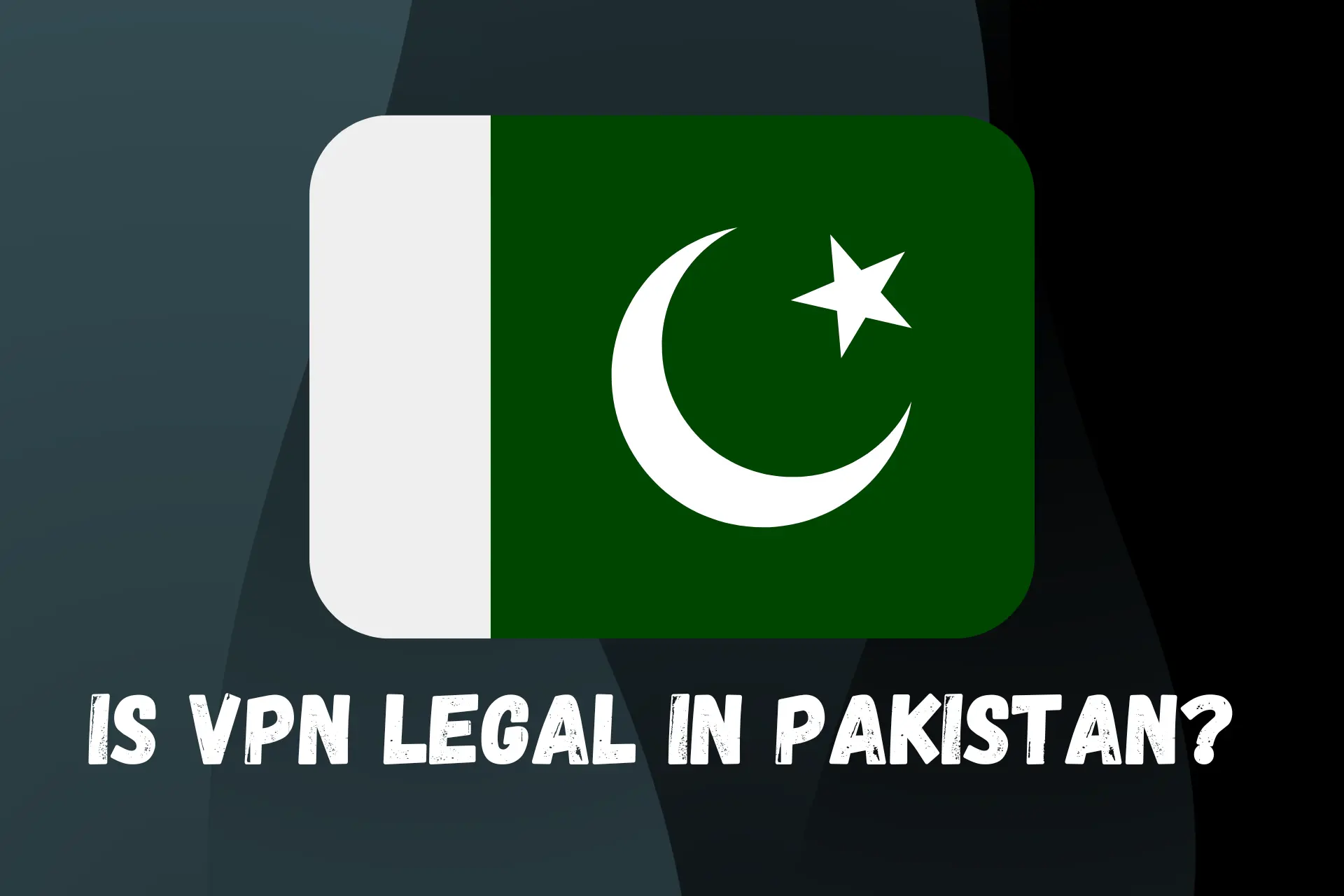 is vpn legal in pakistan