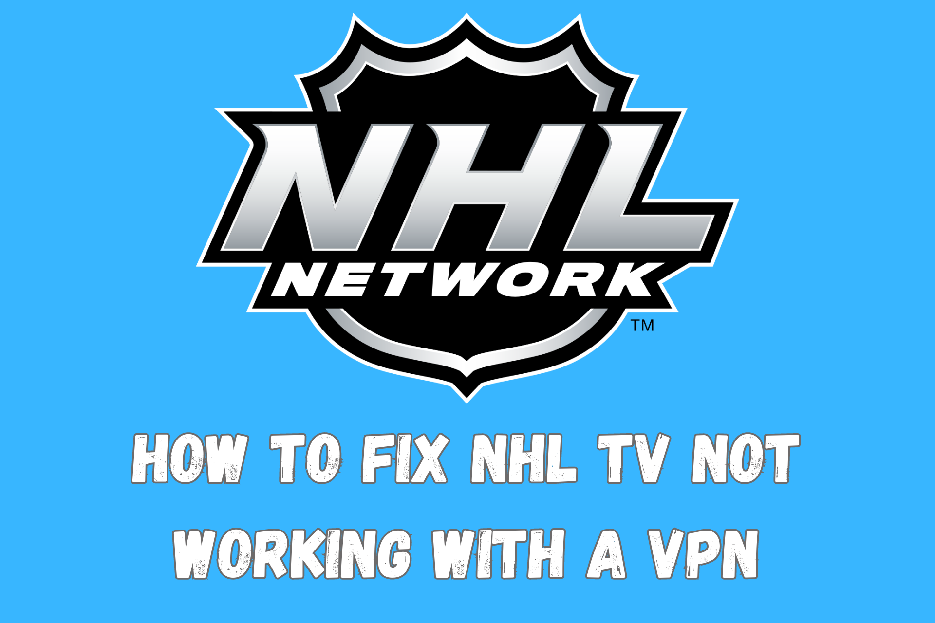 nhl tv not working vpn