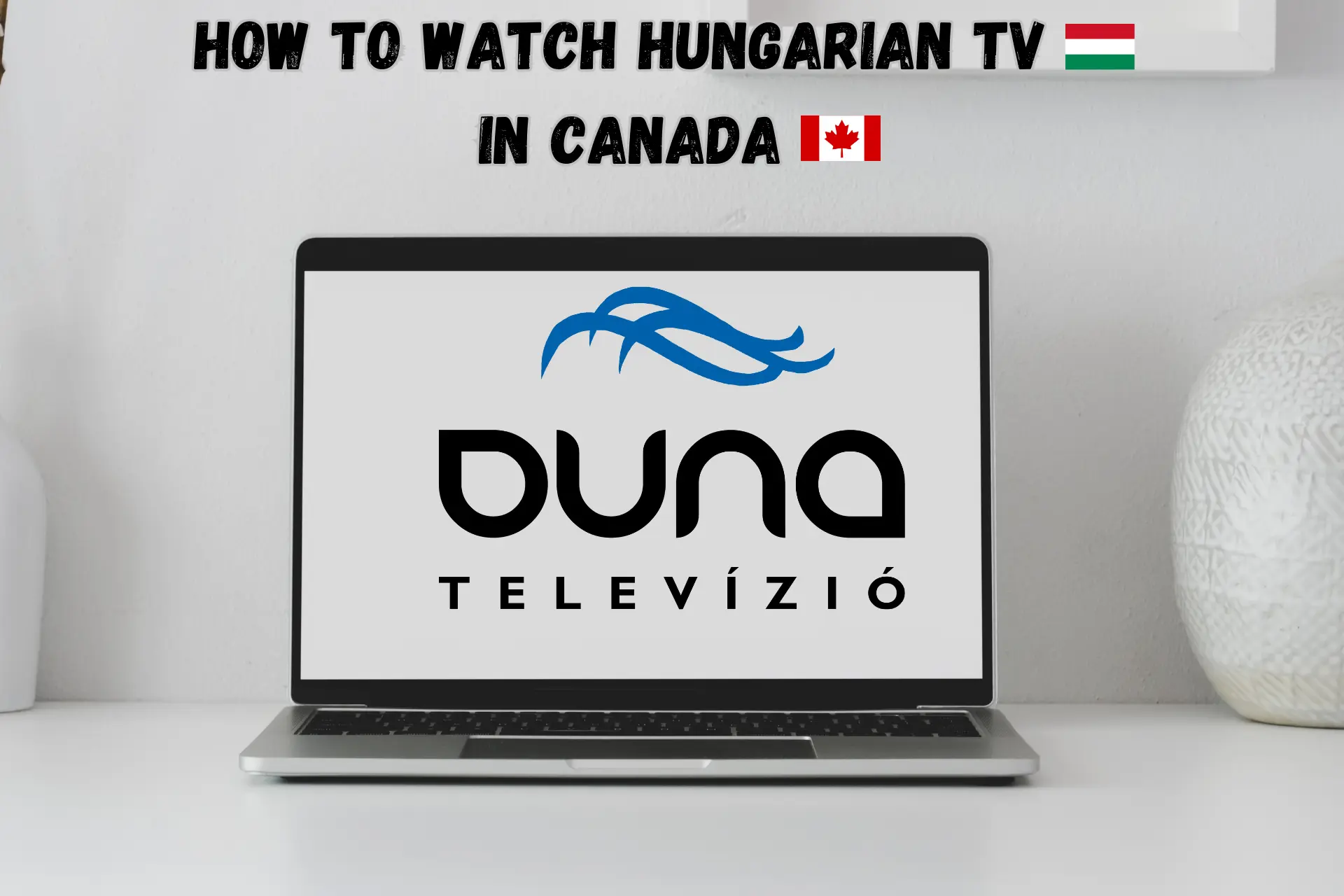 how to watch hungarian tv in canada