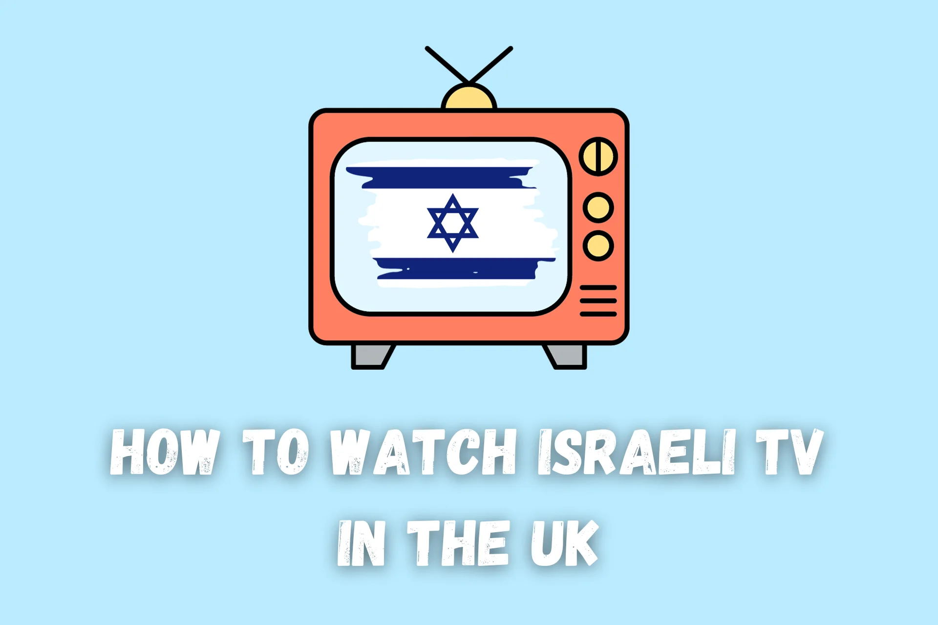 how to watch israeli tv in uk