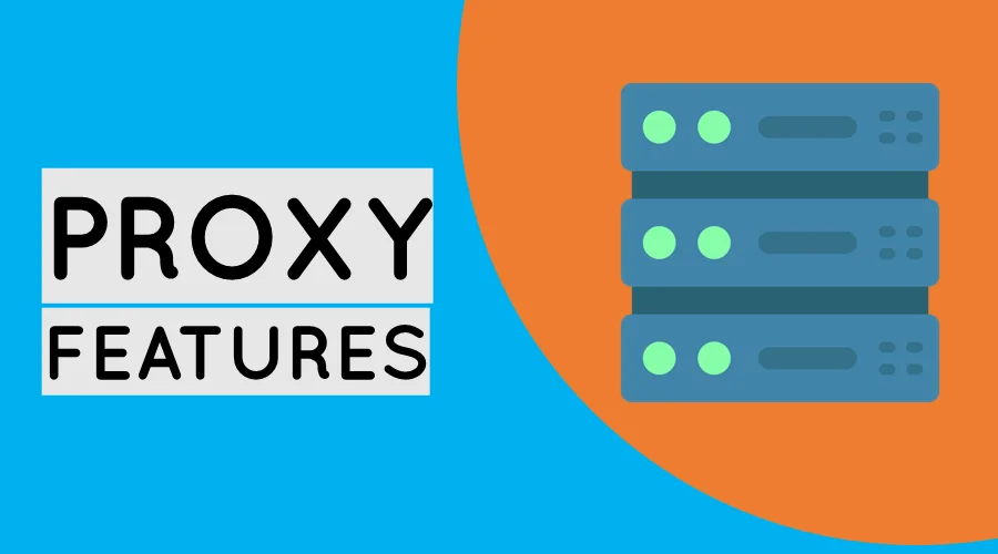 what features does a proxy offer