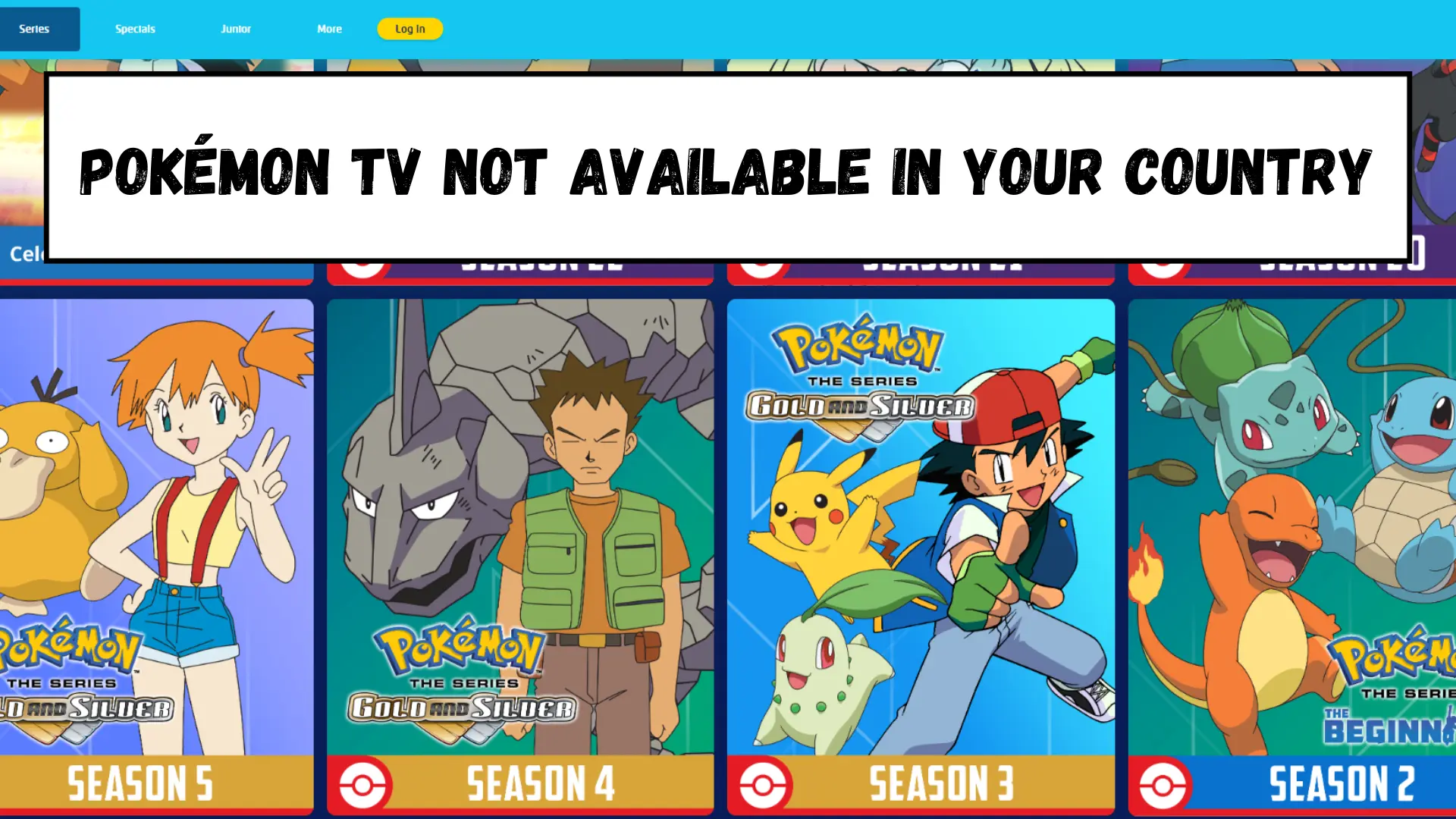 Pokemon TV Not Available in Your Country