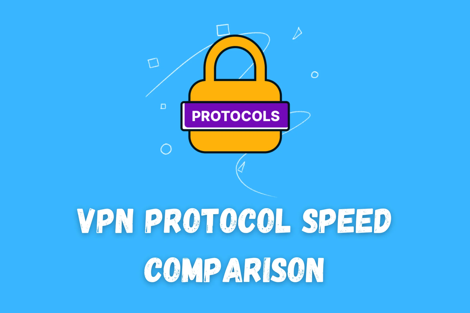 vpn protocol speed comparison