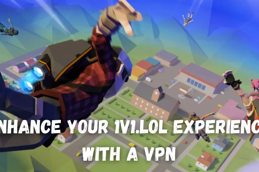 Enhance Your 1v1.lol Experience with a VPN
