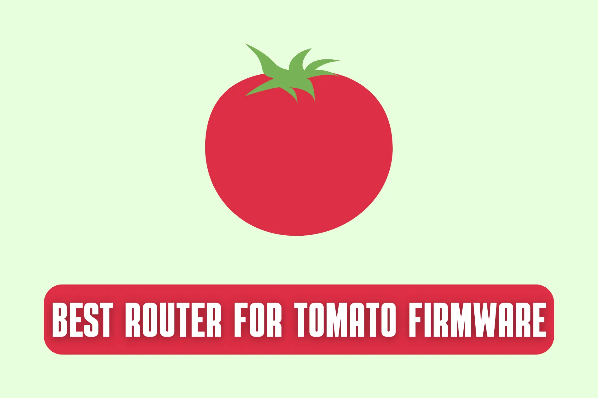 best router for tomato
