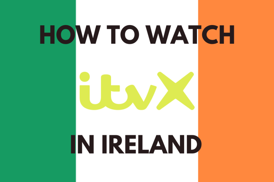 How to watch ITVX in Ireland