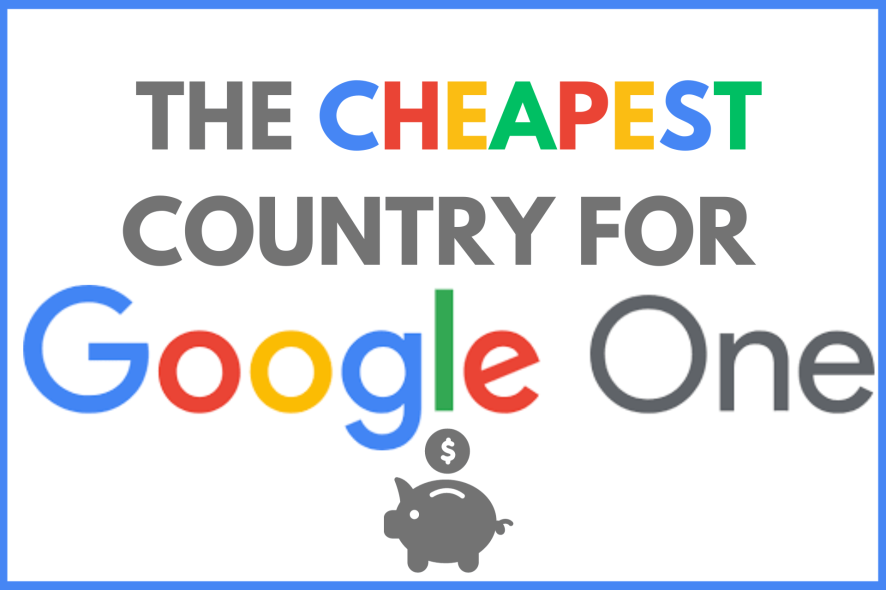 cheapest country for Google One