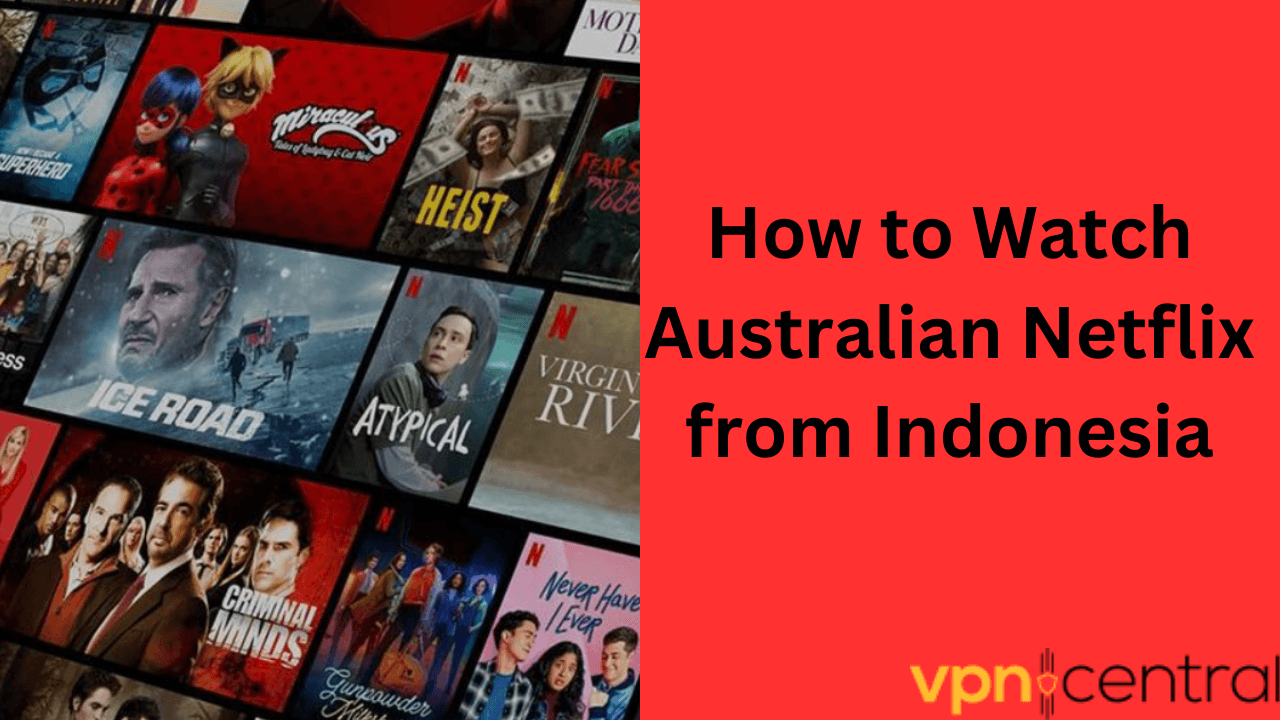How to watch Australian Netflix from Indonesia