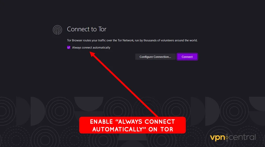 set always connect on tor browser