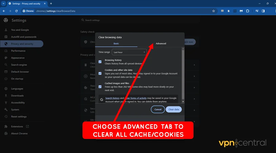choose advanced tab to clear all cookies and cache